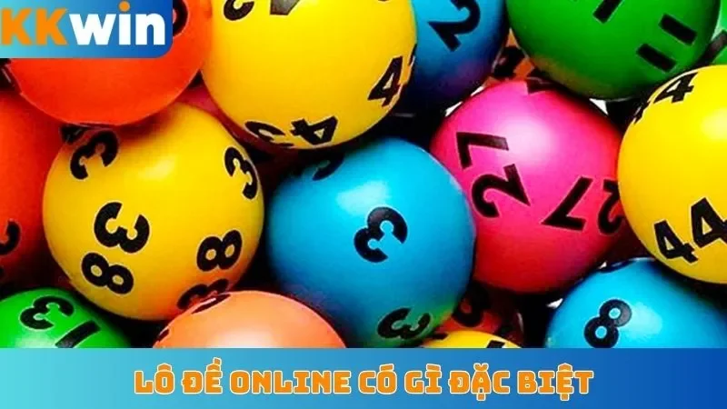 Lô đề online có gì đặc biệt
